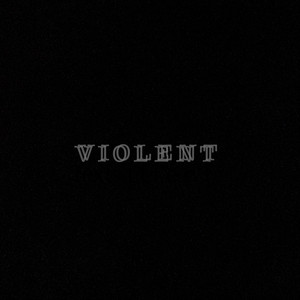 Violent