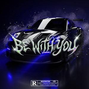 BE WITH YOU by Toxin, Nova, Tweakerz