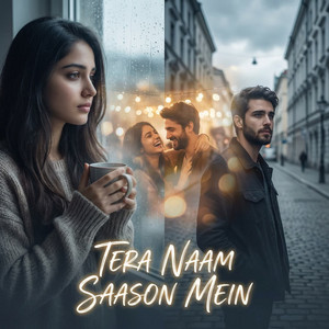Tera Naam Saason Mein by Leena Kulshrestha, Riwaz Shankar Kulshrestha