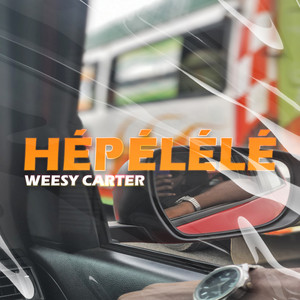 Weesy Carter - Hépélélé