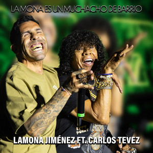 La Mona Es un Muchacho de Barrio (feat. Carlos Tevez) [En Vivo Estadio Único de La Plata]