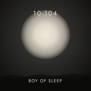 10-104 by Boy of Sleep