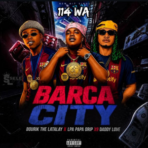 Barca City by X9 Daddy Lova, Bourik The Latalay, LPA PAPA DRIPP