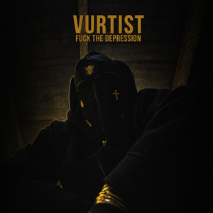 FUCK THE DEPRESSION by Vurtist