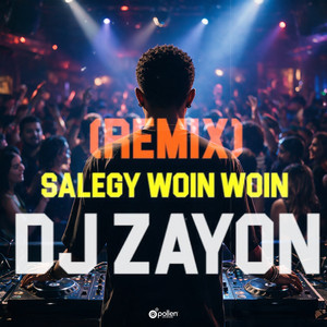 Salegy Woin Woin - Remix by DJ Zayon