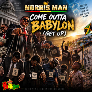 Come Outta Babylon (Get Up) by Norris Man, Panta Son