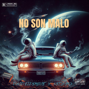 NO SON MALO by David El Demente Oficial, Necio Ykz