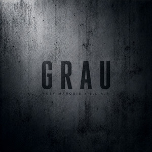 GRAU by Roey Marquis II., S.L.A.P.