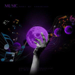 Music Made Me by 8th1rt3en
