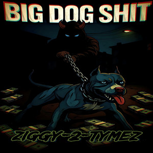 Big Dog Shit