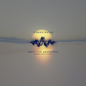 Cognitive Awareness Gamma 87hz-113hz by Cirrostratus