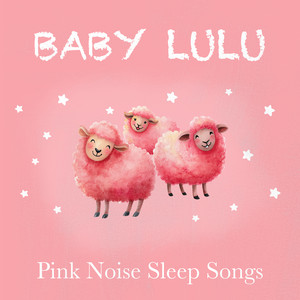 Baby Waltz (with Pink Noise) by Baby Lulu
