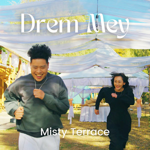 Misty Terrace - Drem Mey