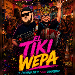 El Tiki Wepa - Remix by El Perverso Fat-D, El creador del wepa