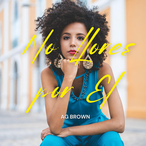 No Llores por El by AG Brown