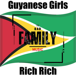 The Bad Family Music - Guyanese Girls (feat. Richie Rich)