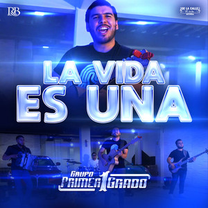 Grupo Primer Grado - La Vida Es Una