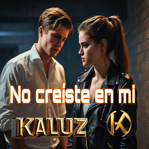 No Creíste en Mi by Kaluz