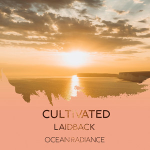 Cultivated Laidback Ocean Radiance album