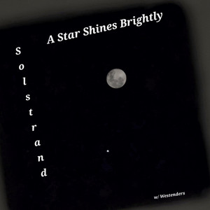 A Star Shines Brightly by Solstrand
