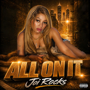 All on It by Joi Rocks