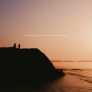 The Pause Between by Marino Calle
