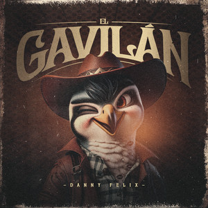 EL GAVILÁN — Danny Felix
