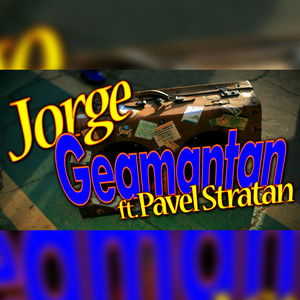 Geamantan by Jorge, Pavel Stratan