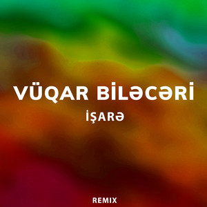 Vüqar Biləcəri - İşarə (Remix)