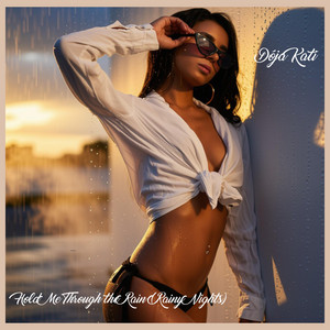 Hold Me Through the Rain (Rainy Nights) by Dója Kati