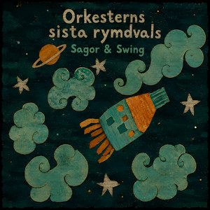 Orkesterns sista rymdvals by Sagor & Swing