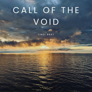 Call of the Void by Lindi Bray