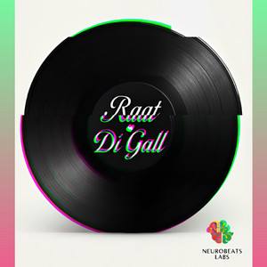 Raat Di Gall by NeuroBeats Labs