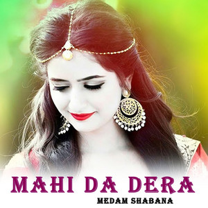 Medam Shabana - Mahi Da Dera