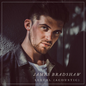 Sexual - Acoustic by James Bradshaw