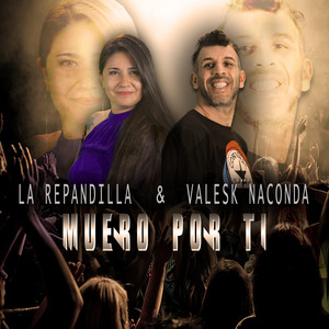 La Repandilla & Valesk' Naconda - Muero por Tí