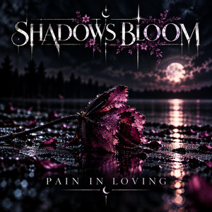 Pain In Loving by Shadows Bloom