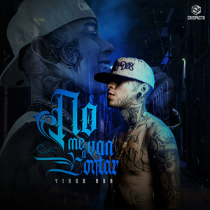 No Me Van A Contar by Crispacto, Yisus RSK