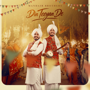 Din Teeyan De by Mandair Brothers, Jaskanwar Mandair, Navkanwar Mandair