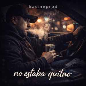 No Estaba Quitao by Kaemeprod