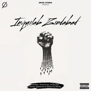 Inquilab Zindabad by DEVEL