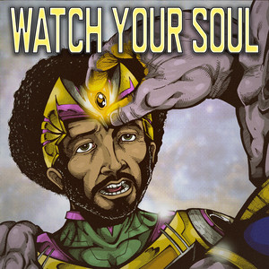 Watch Your Soul