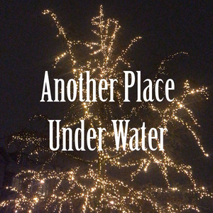 Under Water by THIRD WIFE