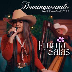 Emma Salas - Domingueando (Antología Criolla Vol.2)