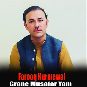 Farooq Kurmewal - Musafar Yam Musafar Yam