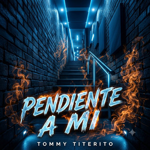 PENDIENTE A MI by Tommy Titerito