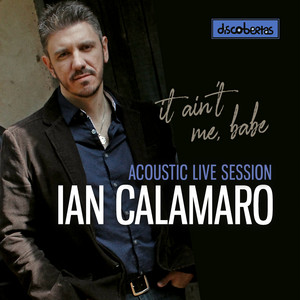 It Ain't Me Babe (acoustic) [Live] — Ian Calamaro