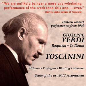 Arturo Toscanini Conducts Verdi: Requiem Mass & Te Deum (1940) — Giuseppe Verdi