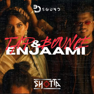 Tap & Bounce Enjaami by Shotta