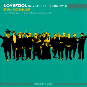 Lovefool - Big Band Cut - Part Two - Masterlink Sessions